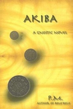 Akiba: A Gnostic Novel - P M