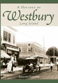 A History of Westbury, Long Island - Panchyk, Richard