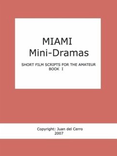 MIAMI MINI-DRAMAS BK I (SHORT (Short Film Scripts for the Amateur)