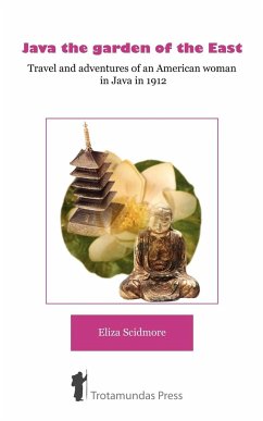Java, the Garden of the East - Scidmore, Eliza Ruhamah