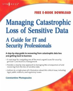 Managing Catastrophic Loss of Sensitive Data - Photopoulos, Constantine