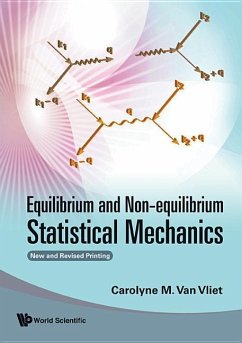 Equilibrium and Non-Equilibrium Statistical Mechanics (New and Revised Printing) - Vliet, Carolyne M van