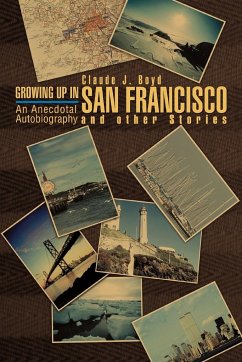 Growing Up in San Francisco and Other Stories - Boyd, Claude J.