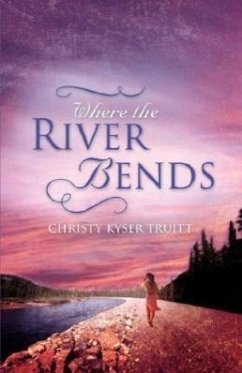 Where the River Bends - Truitt, Christy