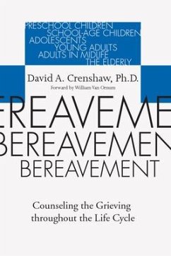 Bereavement: Counseling the Grieving Throughout the Life Cycle - Crenshaw, David A.