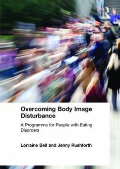 Overcoming Body Image Disturbance - Bell, Lorraine