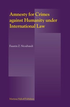 Amnesty for Crimes Against Humanity Under International Law - Ntoubandi, Faustin