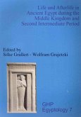 Life and Afterlife in Ancient Egypt During the Middle Kingdom and Second Intermediate Period