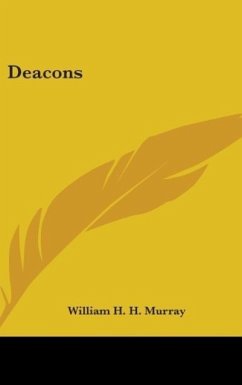 Deacons - Murray, William H. H.