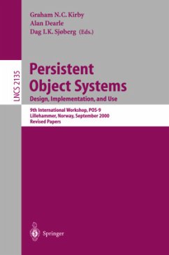 Persistent Object Systems: Design, Implementation, and Use - Kirby, Graham N.C. / Dearle, Alan / Sjoberg, Dag I.K. (eds.)