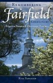 Remembering Fairfield, Connecticut:: Famous People & Historic Places