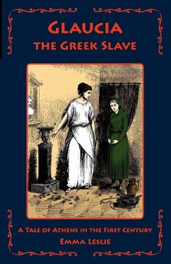 Glaucia the Greek Slave - Leslie, Emma