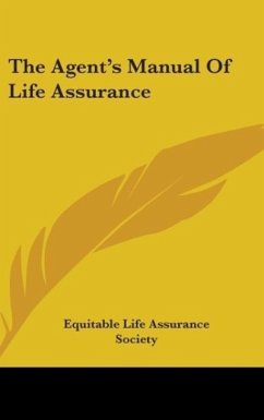 The Agent's Manual Of Life Assurance
