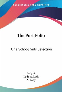 The Port Folio - Lady A; A. Lady, Lady; A. Lady