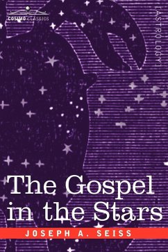 The Gospel in the Stars - Seiss, Joseph A.