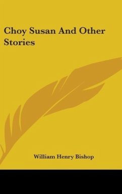 Choy Susan And Other Stories - Bishop, William Henry