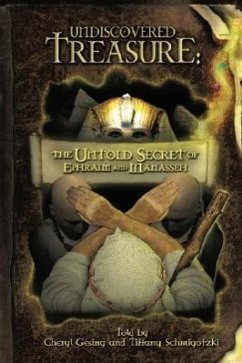 Undiscovered Treasure: The Untold Secret of Ephraim and Manasseh - Gesing, Cheryl; Schmigotzki, Tiffany