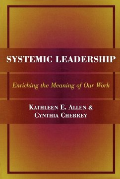 Systemic Leadership - Allen, Kathleen E.; Cherrey, Cynthia