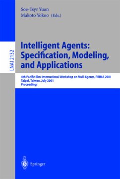Intelligent Agents: Specification, Modeling, and Application - Yuan, Soe-Tsyr / Yokoo, Makoto (eds.)