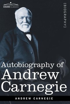 Autobiography of Andrew Carnegie - Carnegie, Andrew