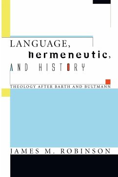 Language, Hermeneutic, and History - Robinson, James M.