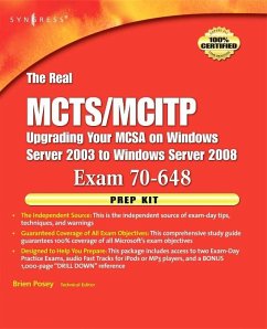 The Real MCTS/MCITP Exam 70-648 Upgrading Your MSCA on Windows Server 2003 to Windows Server 2008 Prep Kit - Posey, Brien