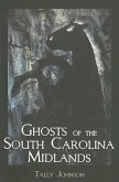 Ghosts of the South Carolina Midlands