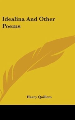 Idealina And Other Poems - Quillem, Harry