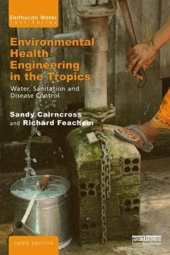 Environmental Health Engineering in the Tropics - Cairncross, Sandy; Feachem, Sir Richard
