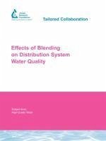 Effects of Blending on Distribution System Water Quality - Herausgeber: Taylor, J. S. Randall, A. A. Dietz, J. D.