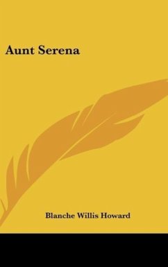 Aunt Serena - Howard, Blanche Willis
