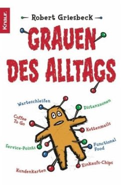 Grauen des Alltags - Griesbeck, Robert