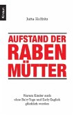 Aufstand der Rabenmütter