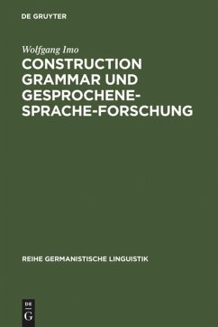 Construction Grammar und Gesprochene-Sprache-Forschung - Imo, Wolfgang