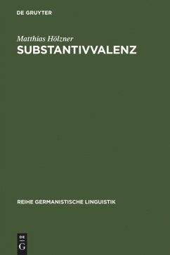 Substantivvalenz - Hölzner, Matthias