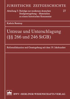 Untreue und Unterschlagung (§§ 266 und 246 StGB) - Rentrop, Kathrin