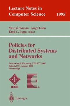 Policies for Distributed Systems and Networks - Sloman, Morris / Lobo, Jorge / Lupu, Emil C. (eds.)