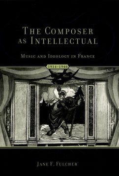 The Composer as Intellectual - Fulcher, Jane
