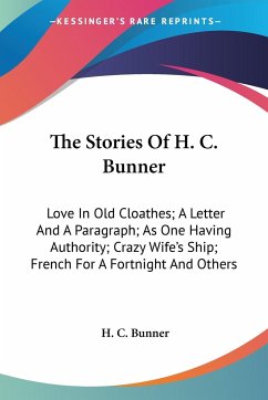 The Stories Of H. C. Bunner - Bunner, H. C.