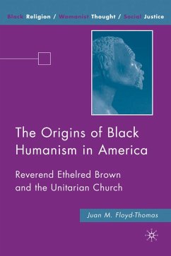 The Origins of Black Humanism in America - Floyd-Thomas, Juan M.