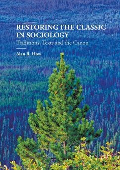 Restoring the Classic in Sociology - How, Alan R.