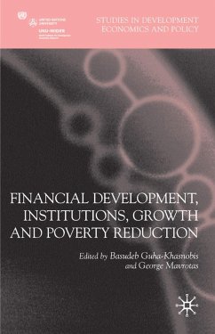 Financial Development, Institutions, Growth and Poverty Reduction - Guha-Khasnobis, Basudeb; Mavrotas, George