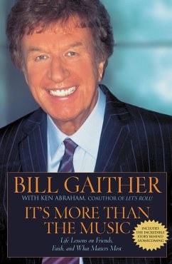 It's More Than the Music - Gaither, Bill; Abraham, Ken