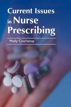 Current Issues in Nurse Prescribing - Courtenay, Molly; Molly, Courtenay