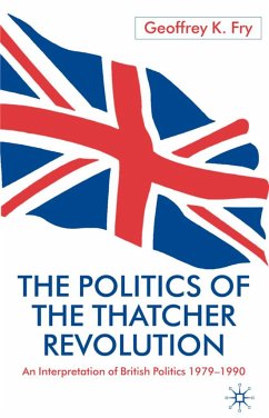 The Politics of the Thatcher Revolution - Fry, G.