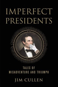 Imperfect Presidents - Cullen, Jim