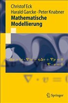 Mathematische Modellierung - Eck, Christof / Garcke, Harald / Knabner, Peter