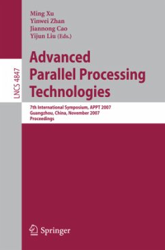 Advanced Parallel Processing Technologies - Xu, Ming / Zhan, Yinwei / Cao, Jiannong / Liu, Yijun (eds.)