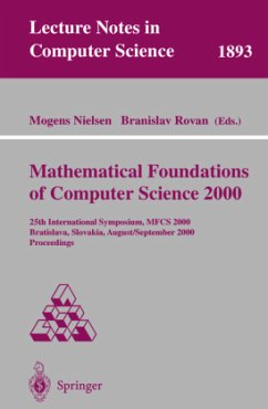 Mathematical Foundations of Computer Science 2000 - Nielsen, Mogens / Rovan, Branislav (eds.)