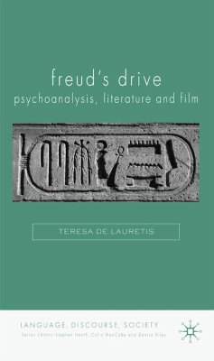 Freud's Drive: Psychoanalysis, Literature and Film - De Lauretis, Teresa